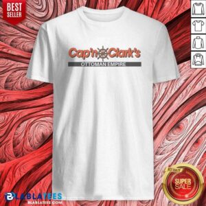 Good Cap'N Clark'S Ottoman Empire Nautical Ship Wheel Parody Pun Funny Comedy shirt optimized for unique style