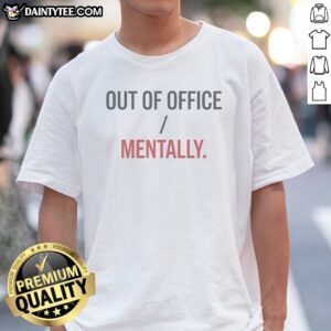 Nice Out Of Office Mentally Mental Vacation Statement