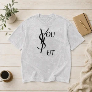 Premium Ysl You Slut Parody Washed T-Shirt