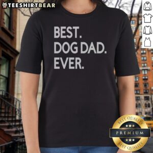 Awesome Best Dog Dad Ever Ladies Shirt displayed on a hanger with vibrant colors and soft fabric.