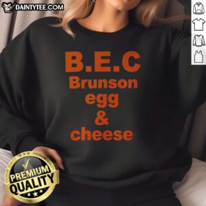 Nice Jalen Brunson New York Knicks B.E.C Brunson Egg And Cheese Shirt - Image 4
