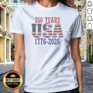Pretty 250 Years USA 1776 2026 250th Anniversary American Flag Ladies Shirt