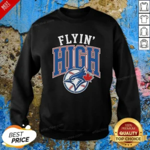 Good Toronto Blue Jays Flyin High Logo Sweatshirt