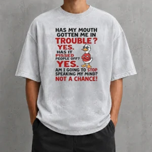 Original Has My Mouth Gotten Me In Trouble Yes Has It Pissed People Off Yes Am I Going To Stop Spea printed on a soft washed t shirt in heather gray
