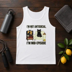 Pretty I Am Not Antisocial I Am Mid Episode Black Cat True Crime Mystery Lover Tank Top