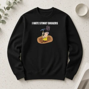 Pretty I Hate Stinky Diggers Funny Humor Cartoon Long Sleeve Shirt showing front graphic on a white fabric