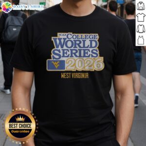 Pretty West Virginia Mountaineers Baseball 2026 NCAA College World Series Shirt displayed on a neutral background
