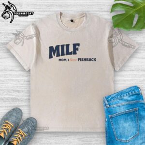 Awesome Milf Mom I Love Fishback washed t-shirt displayed on a rustic wooden background, perfect for casual wear.