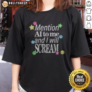 Awesome Mention AI To Me And I Will Scream Y2K Aesthetic Retro Nostalgia Neon Quote Ladies Shirt displayed on a mannequin