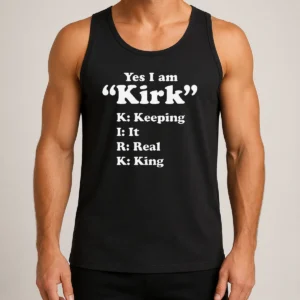 Premium Yes I Am Kirk Keeping It Real King Tank Top