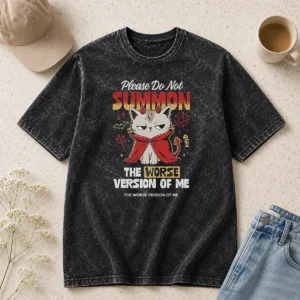 Funny Please Do Not Summon The Worse Version Of Me Cat Washed T-Shirt