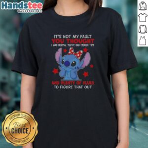 Original Stitch Lilo And Stitch Disney Its Not My Fault You Thought I Was Normal Youve Had Enough Time Ladies Shirt displayed on a model.