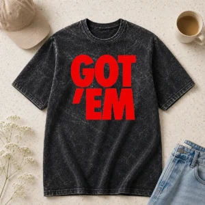 Hot Got Em Bold Red Text Washed T-Shirt