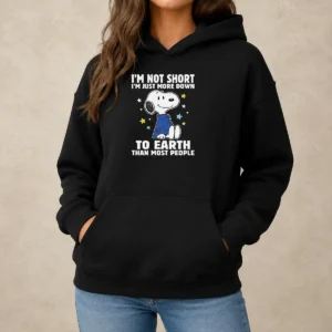 Premium Snoopy I'M Not Short I'M Just More Down To Earth Than Most People Hoodie