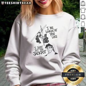 Premium Megara And Hercules I Be Lookin'At You Like I Just Hit The Jackpot Sweatshirt in a cozy setting