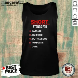 Original Short Stands For Satanic Horrific Outrageous Romantic Cute Quote Tank Top