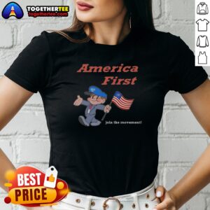 Original America First Join The Movement Ladies Shirt