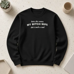 Nice Joe Giudice Here She Comes My Bitch Wife Shes Such A Cunt Sweater
