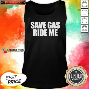 Official Save Gas Ride Me Bicycle Motorcycle Cheeky Quote Tank Top