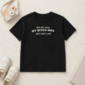 Nice Joe Giudice Here She Comes My Bitch Wife Shes Such A Cunt Kids T-Shirt