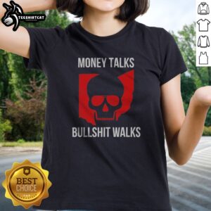 Hot Skull Money Talks Bullshit Walks Ladies shirt featuring a bold graphic design.