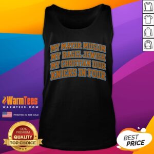 Premium My Mayor Muslim, My Bagel Jewish, My Christian Dior And NY Team In Four tank top featuring unique cultural designs.