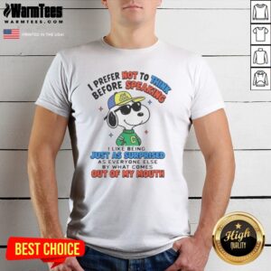 Nice Peanuts I Prefer Not To Think Before Speaking Joe Cool Snoopy shirt on a plain background