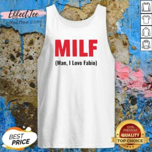 Funny 20 MILF Man I Love Fabio Tank Top