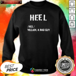 Awesome Heel Villain A Bad Guy Sweatshirt