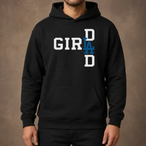 Premium Los Angeles Dodgers LA Girl Dad Hoodie