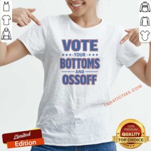 Awesome Vote Your Bottoms And Ossoff Jon Ossoff Georgia Senate V Neck Shirt v neck optimized with bold text and graphic design