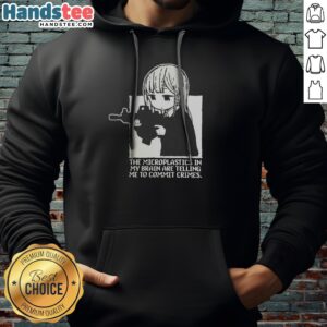 Premium Microplastics In My Brain Are Telling Me To Commit Crimes Anime Hoodie displayed on a hanger.