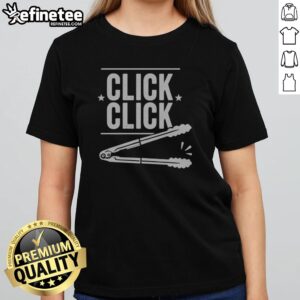 Official Click Click Barbecue Tongs Meme girlt shirt displayed on a neutral background