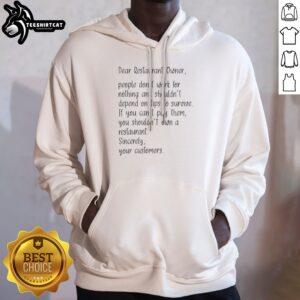 Pretty Dear Restaurant Owner People Dont Work For Nothing And Shouldnt Depend On Tips Hoodie in a cozy setting