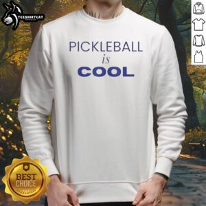 Pretty Pickleball Is Cool Sweatshirt featuring a fun pickleball graphic design.