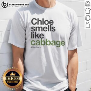 Hot Chloe Smells Like Cabbage Hardfacts Shirt featuring a unique and humorous design.