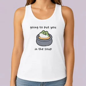 Official Frog Going To Put You In The Soup Tank Top