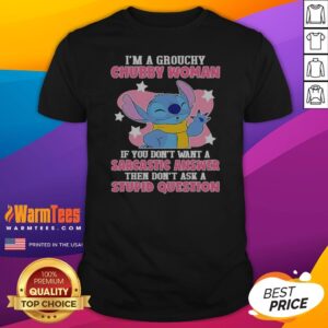 Pretty Stitch Lilo And Stitch I Am A Grouchy Chubby Woman If You Do Not Want A Sarcastic Answer
