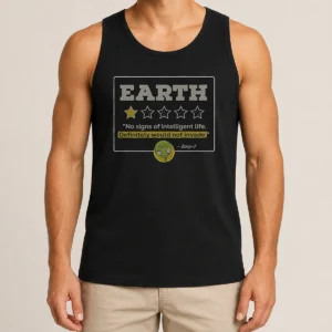 Premium Zorp 7 Earth No Signs Of Intelligent Life Definitely Would Not Invade Alien Tank Top
