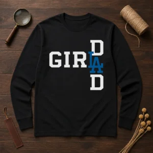 Pretty Los Angeles Dodgers LA Girl Dad Long Sleeve Shirt