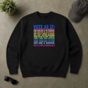 Awesome Vote As If Your Life Depends On It Sweater