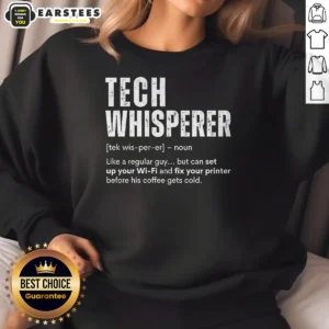 Pretty Tech Whisperer Definition Sweatshirt