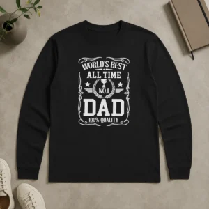 Nice World'S Best All Time #1 Dad Long Sleeve Shirt