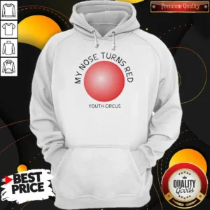 Official My Nose Turns Red Youth Circus Funny Hoodie