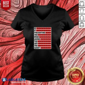 Awesome Tyler Spangler Is It Preventing You From Living The Life 6 You Want V Neck Shirt v neck optimized image showing a comfortable fitted V neck style