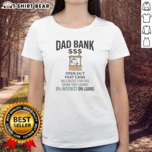 Premium Snoopy Dad Bank Open 24 7 Fast Cash No Credit Checks Same Day Loans 0 Interest One Loans Ladies shirt in vibrant color