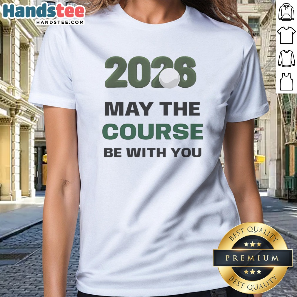 awesome-2026-may-the-course-be-with-you-golf-sports-parody-star-wars-ladies-shirt Awesome 2026 May The Course Be With You Golf Sports Parody Star Wars Ladies Shirt perfect for golf enthusiasts.