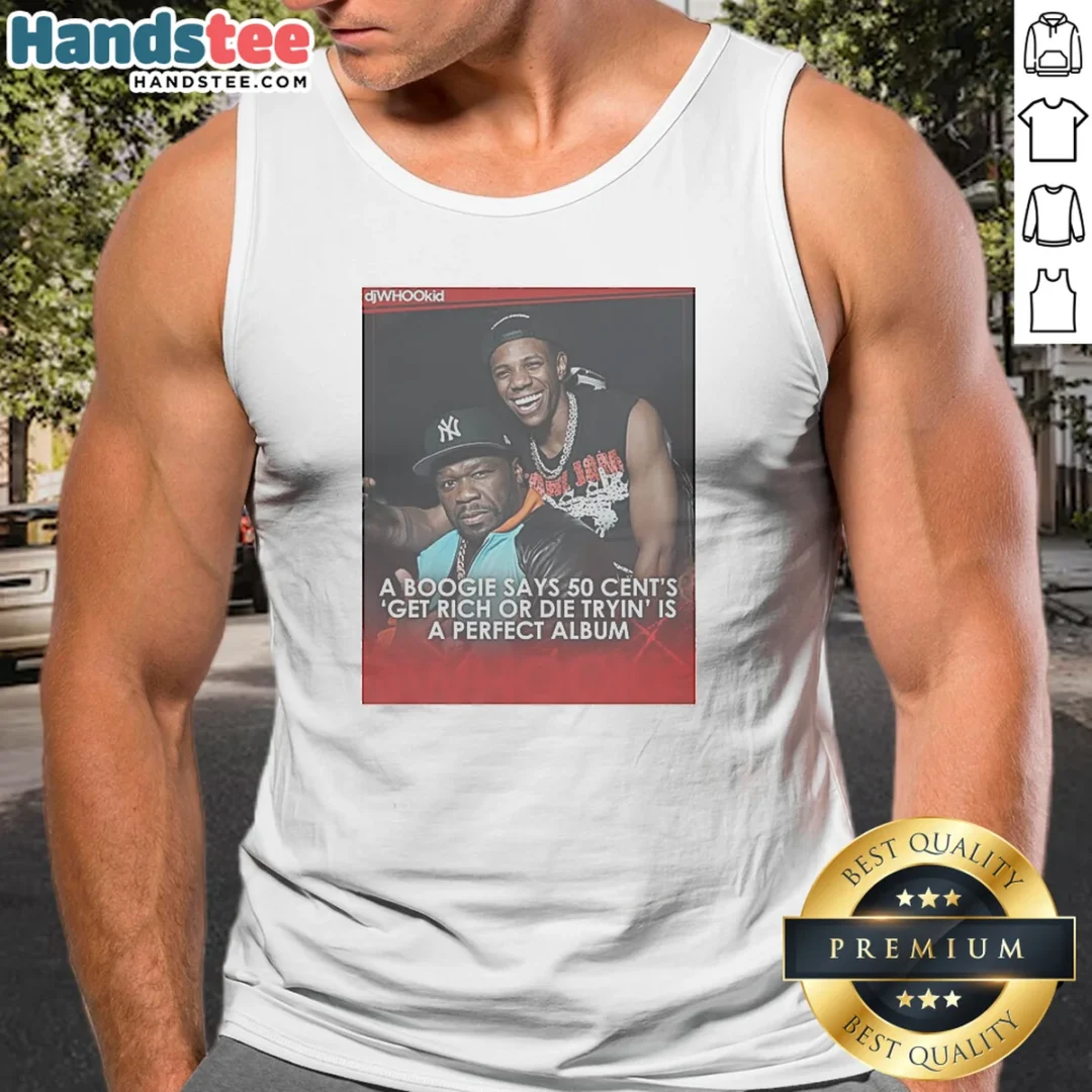 awesome-a-boogie-calls-50-cent-get-rich-or-die-tryin-a-perfect-album-tank-top Awesome A Boogie Calls 50 Cent Get Rich Or Die Tryin A Perfect Album tank top in black with bold graphic print