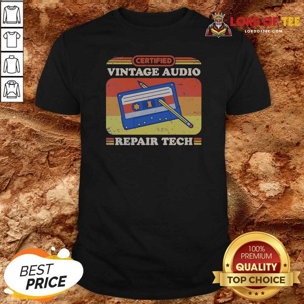 Awesome Certified Vintage Audio Repair Tech Cassette shirt optimized Awesome Certified Vintage Audio Repair Tech Cassette