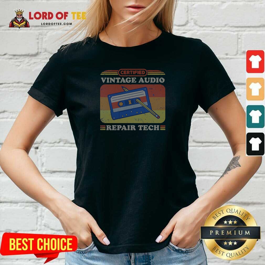 Awesome Certified Vintage Audio Repair Tech Cassette V Neck Shirt v neck optimized Awesome Certified Vintage Audio Repair Tech Cassette V Neck Shirt v neck optimized image showing front design on a fitted v neck garment